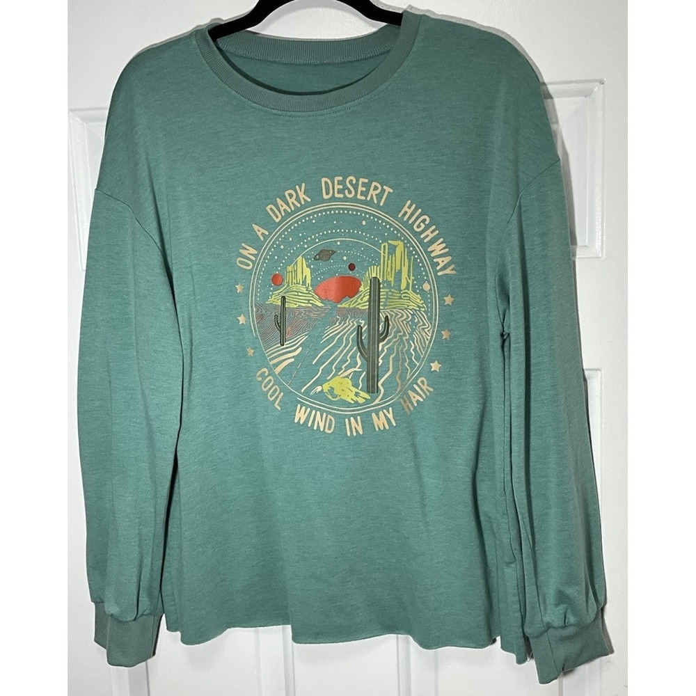 " On A Dark Desert Highway" " Cool Wind In My Hair" Green Pullover Women's XL